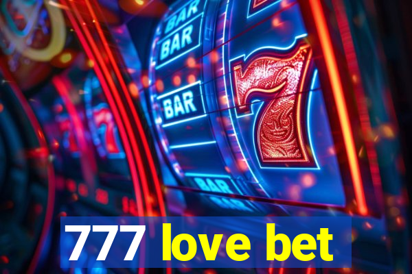 777 love bet